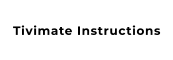 Tivimate Instructions